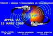 TEN TELECOM : réseaux transeuropéens de télécommunications APPEL DU 15 MARS 1999 Olivier PASCAL DG XIII Patrick SCHOULLER M.E.F.I. Isabelle LAFONTAINE