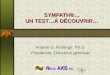 SYMPATH®… UN TEST…À DÉCOUVRIR… Andrée G. Roberge, Ph.D. Présidente, Directrice générale NAXIS N euro AXIS Inc