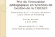 Prix de linnovation pédagogique en Sciences de Gestion de la CIDEGEF Présentation du 2 ème accessit (ex-æquo) Cours virtuel en marketing IGR-IAE Rennes