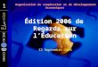 Organisation de coopération et de développement économiques Édition 2006 de Regards sur lÉducation 12 Septembre 2006