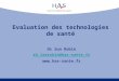 Evaluation des technologies de santé Dr Sun Robin sh.leerobin@has-sante.fr 