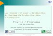 Jean VieilleProchim ProPharma Lyon 31/01/2001 Les Normes ISA pour lIntégration du Système de Production dans lEntreprise Prochim / Propharma LYON 30-31/01/2001