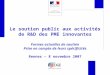 Le soutien public aux activités de R&D des PME innovantes Formes actuelles de soutien Prise en compte de leurs spécificités Rennes – 8 novembre 2007