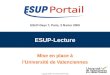 Copyright 2008 © Consortium ESUP-Portail ESUP-Days 7, Paris, 3 février 2009 ESUP-Lecture Mise en place à lUniversité de Valenciennes