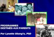PROGRAMMES DESTINÉS AUX PARENTS Par Lynette Okengo, PhD