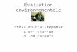 Évaluation environnementale Pression-Etat-Réponse & utilisation dIndicateurs