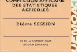 Www.uemoa.int  COMMISSION AFRICAINE DES STATISTIQUES AGRICOLES 21ème SESSION 28 au 31 Octobre 2009 ACCRA (GHANA)