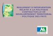 Région Aquitaine REGLEMENT D'INTERVENTION RELATIF A LA POLITIQUE CONTRACTUELLE DE DEVELOPPEMENT TERRITORIAL - POLITIQUE DES PAYS