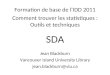 Formation de base de lIDD 2011 Comment trouver les statistiques : Outils et techniques Jean Blackburn Vancouver Island University Library jean.blackburn@viu.ca