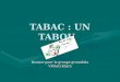 TABAC : UN TABOU Dossier pour le groupe grenodida Vibhuti khara