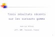 1 Trois résultats récents sur les sursauts gamma Jean-Luc Atteia LATT, OMP, Toulouse, France