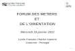 P / 1 FORUM DES METIERS ET DE LORIENTATION - Mercredi 18 janvier 2012 - Lycée Français Charles Lepierre Lisbonne - Portugal