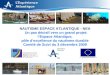 1 NAUTISME ESPACE ATLANTIQUE - NEA Un pas décisif vers un grand projet: lEspace Atlantique, pôle dexcellence du nautisme durable Comité de Suivi du 3 décembre