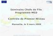 Séminaire Chefs de File Programme MED Contrôle de Premier Niveau Marseille, le 3 mars 2009 Iglesias, Maitena. « Contrôle de Premier Niveau » World Trade