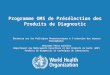 1 | Séminaire sur les Politiques Pharmaceutiques à l'attention des experts francophones | 11-15 Juin 2012 Programme OMS de Présélection des Produits de