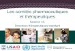 1 Les comités pharmaceutiques et thérapeutiques Session 10. Directives thérapeutiques standard