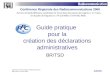 Guide pour les déclarations administratives(1) Mis à jour le 13 mai 2006 Guide pratique pour la création des déclarations administratives BR/TSD suivant