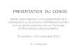 PRESENTATION DU CONGO Atelier sous-régional sur la préparation et la participation au processus détablissement des normes phytosanitaires et sur léchange