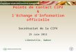 Points de Contact CIPV & lEchange dInformation officielle Secrétariat de la CIPV 25 Juin 2013 Libreville, Gabon