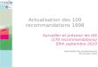 Actualisation des 100 recommandations 1998 Surveiller et prévenir les IAS (170 recommandations) Sfhh septembre 2010 Assemblée des professionnels 05 octobre