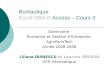 Bureautique Excel-VBA et Access – Cours 3 Dominante Économie et Gestion dEntreprise AgroParisTech Année 2008-2009 Liliana IBANESCU et Laurent ORSEAU UFR