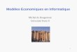 1 Modèles Economiques en Informatique Michel de Rougemont Université Paris II