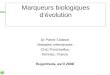 Virologie Marqueurs biologiques d©volution Dr Pierre Tattevin Maladies Infectieuses CHU Pontchaillou Rennes, France Bujumbura, avril 2008