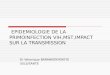EPIDEMIOLOGIE DE LA PRIMOINFECTION VIH,MST,IMPACT SUR LA TRANSMISSION Dr Véronique BARANKENYEREYE USLS/SANTE