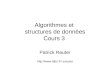 Algorithmes et structures de données Cours 3 Patrick Reuter preuter
