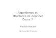 Algorithmes et structures de données Cours 7 Patrick Reuter preuter