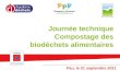 Journée technique Compostage des biodéchets alimentaires Pau, le 21 septembre 2011