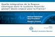 Quelle intégration de la finance islamique dans le système financier global? Quels enjeux pour la France? Anouar Hassoune Vice Président Moodys France