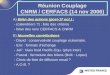 Réunion Couplage CNRM / CERFACS (14 nov 2006) A) Bilan des actions (post-17 oct.) : - (calendriers ?) ; liste des critères - bilan des runs CERFACS & CNRM