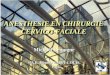 ANESTHESIE EN CHIRURGIE CERVICO-FACIALE Michaël Lemogne S.A.R. Hôpital SAINT-LOUIS, Paris