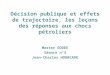 Décision publique et effets de trajectoire, les leçons des réponses aux chocs pétroliers Master EDDEE Séance n°3 Jean-Charles HOURCADE
