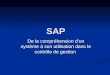 SAP De la compréhension dun système à son utilisation dans le contrôle de gestion