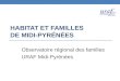 HABITAT ET FAMILLES DE MIDI-PYRÉNÉES Observatoire régional des familles URAF Midi-Pyrénées