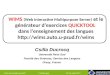Csilla.ducrocq@u-psud.fr Cyberlangue 23-26 Août 2011 WIMS (Web interactive Multipurpose Server) et le générateur dexercices QUICKTOOL dans lenseignement