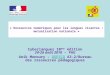 « Ressources numériques pour les langues vivantes : mutualisation nationale » Cyberlangues 10 ème édition 24-26 août 2010 – PAU Anik Monoury – DGESCO A3-2/Bureau