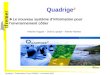 Quadrige² - Présentation Forum SISMER – Novembre 2006 Quadrige² Le nouveau système dinformation pour lenvironnement côtier Antoine Huguet – Chef du projet