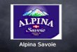 Alpina Savoie. Histoire de l'entreprise L'entreprise a été créée en 1892, par Antoine Chiron, à Chambéry. L'usine est à la base un moulin transformé au