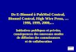 De E-Biomed à PubMed Central, Biomed Central, High Wire Press, … 1998, 1999, 2000,… Initiatives publiques et privées, conséquences des nouveaux modes de
