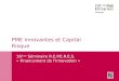 UNE FILIALE PME innovantes et Capital Risque 16 ème Séminaire R.E.P.E.R.E.S. « Financement de lInnovation »