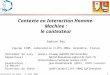 Soutenance de thèse - 1 er août 2005 1 Contexte en Interaction Homme-Machine : le contexteur Gaëtan Rey Equipe IIHM, Laboratoire CLIPS-IMAG, Grenoble,
