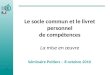 Le socle commun et le livret personnel de compétences La mise en œuvre Séminaire Poitiers – 8 octobre 2010 1