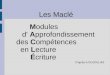 Proposition de stratégie Modules d' Approfondissement des Compétences en Lecture Écriture D'après A.OUZOULIAS Les Maclé