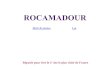 Véritable défi à léquilibre, Rocamadour(accroché à la falaise) est une superposition de toits ocres, de maisons et déglises. Du château qui couronne cette