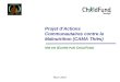 Projet dActions Communautaires contre la Malnutrition (CAMA Thiès) M IS EN Œ UVRE PAR C HILD F UND Mars 2010