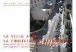 RUE DE LAVENIR - ARLES – 1/12/2010 ANNE FAURE, urbaniste ARCHURBA sarl LA VILLE A 30: LA CONVIVIALITE RETROUVEE Modération de la circulation, citoyenneté