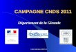 Cédric Martinez- DDCS 33 CAMPAGNE CNDS 2011 Département de la Gironde